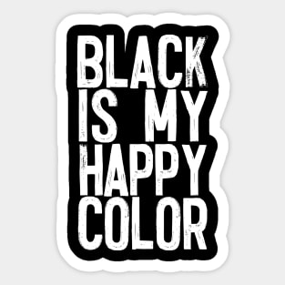 Black is my Happy Color Sticker